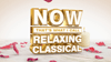 Now Relaxing Classical